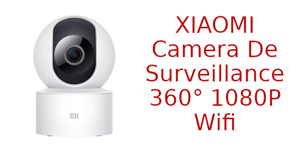 XIAOMI Camera De Surveillance 360 1080P Wifi